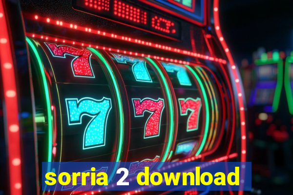 sorria 2 download